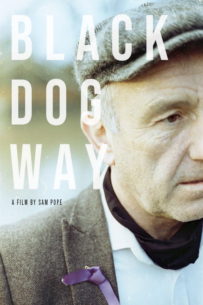 Black Dog Way documentary poster featuring Steve Gower who is a homeless advocate in Gloucester, UK.